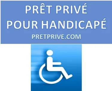 PRÊTEUR PRIVÉ POUR HANDICAPÉ AVEC AAH
